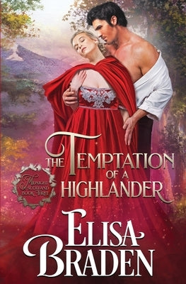 The Temptation of a Highlander by Braden, Elisa