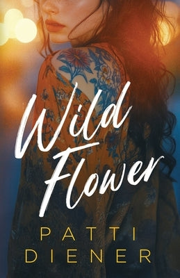Wildflower by Diener, Patti