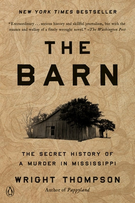 The Barn: The Secret History of a Murder in Mississippi by Thompson, Wright