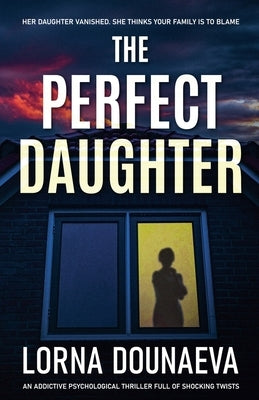 The Perfect Daughter by Dounaeva, Lorna