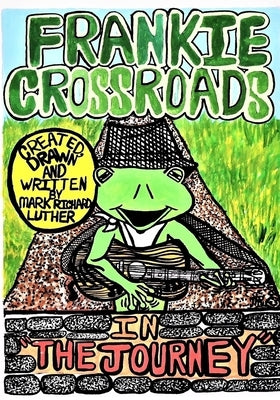 Frankie Crossroads-The Journey by Luther, Mark Richard