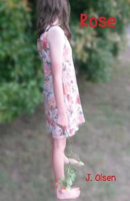 Rose by Olsen, J.