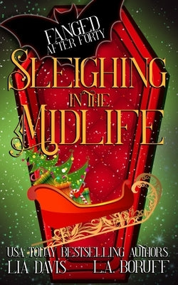 Sleighing in the Midlife: A Paranormal Cozy Mystery Christmas Story by Boruff, L. a.