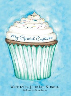 My Special Cupcake by Klingel, Julie Lyn