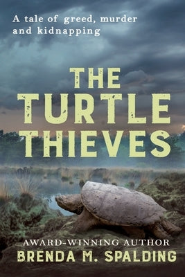 The Turtle Thieves by Spalding, Brenda M.