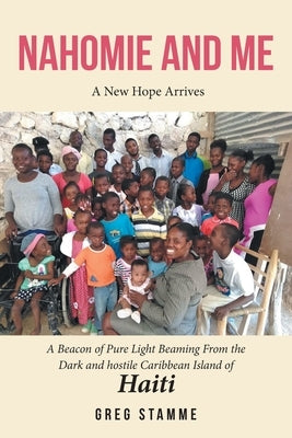 Nahomie and Me: A New Hope Arrives by Stamme, Greg