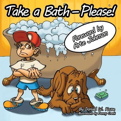 Take a Bath---Please! by Kruse, Donald W.