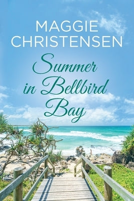 Summer in Bellbird Bay by Christensen, Maggie
