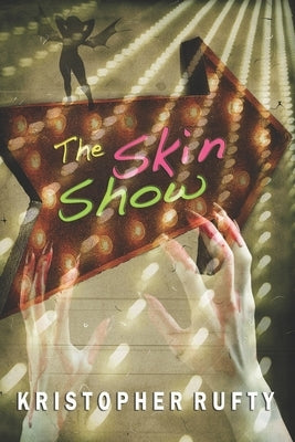 The Skin Show by Rufty, Kristopher