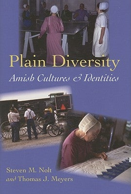 Plain Diversity: Amish Cultures and Identities by Nolt, Steven M.