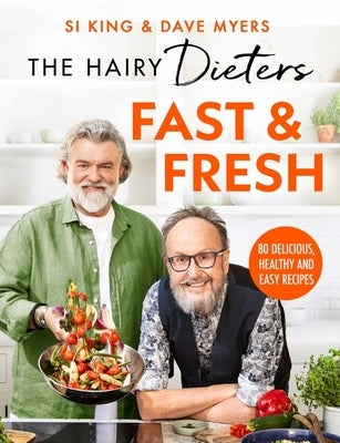 The Hairy Dieters' Fast & Fresh by The Hairy Bikers