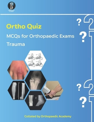Ortho Quiz: Trauma MCQs by Academy, Orthopaedic