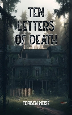 Ten Letters of Death by Heise, Torben