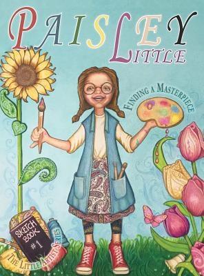 Paisley Little: Finding a Masterpiece by Grizzle, Deb