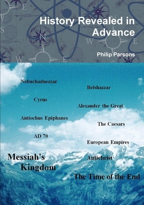 History Revealed in Advance by Parsons, Philip