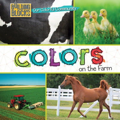 Colors on the Farm by Morgan, Elizabeth