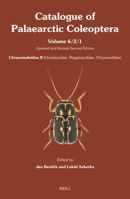 Chrysomeloidea II (Orsodacnidae, Megalopodidae, Chrysomelidae) - Part 1: Updated and Revised Second Edition by Bezděk, Jan