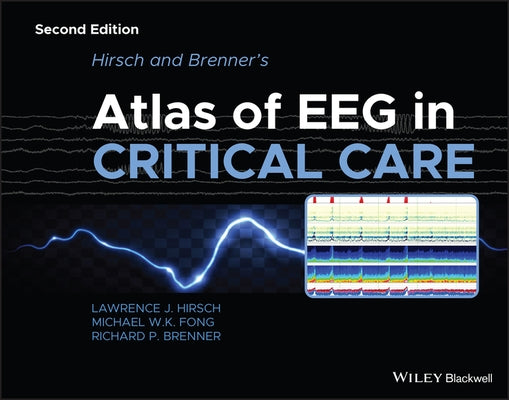 Hirsch and Brenner's Atlas of Eeg in Critical Care by Hirsch, Lawrence J.