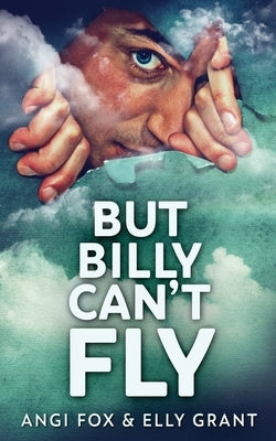 But Billy Can't Fly by Fox, Angi