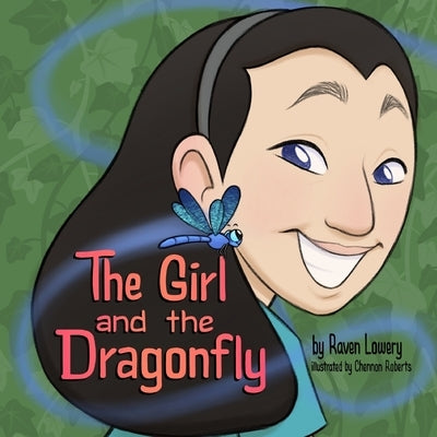 The Girl and the Dragonfly by Roberts, Chennon