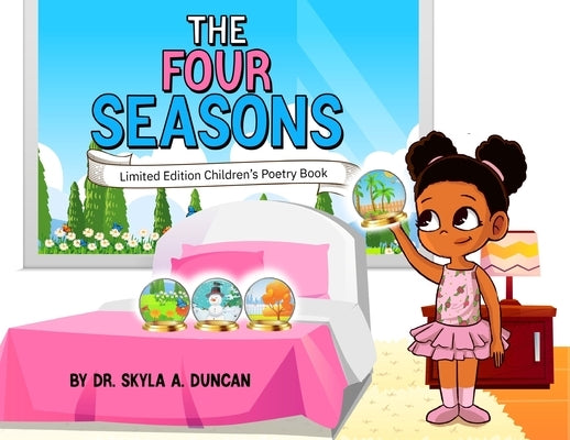 The Four Seasons: Limited Edition Children's Poetry book by Duncan, Skyla