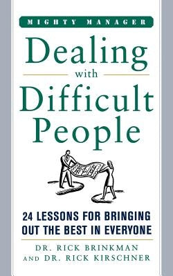 Dealing with Difficult People by Brinkman, Rick