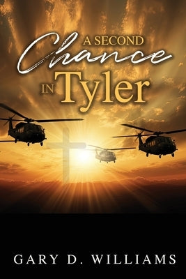 A Second Chance in Tyler by Williams, Gary D.