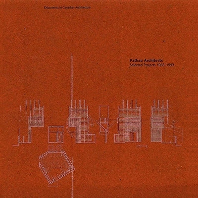 Patkau Architects: Selected Projects 1983-1993 by Carter, Brian
