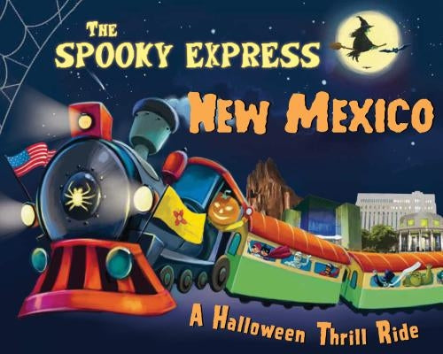 The Spooky Express New Mexico by James, Eric