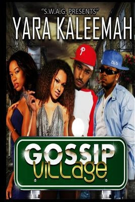 Gossip Village by Kaleemah, Yara