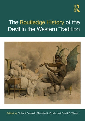 The Routledge History of the Devil in the Western Tradition by Raiswell, Richard