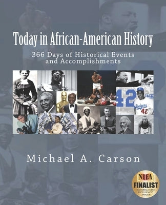 Today in African-American History: 366 Days of Historical Events and Accomplishments by Carson, Michael A.