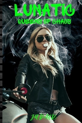 Lunatic: Queens of Chaos by Pack, J. N.