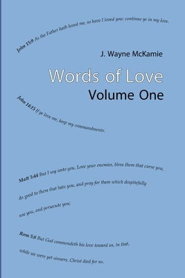 Words of Love Volume One PB by McKamie, J. Wayne
