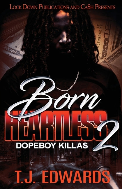 Born Heartless 2: Dopeboy Killas by Edwards, T. J.