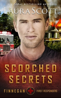 Scorched Secrets by Scott, Laura