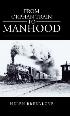 From Orphan Train to Manhood by Breedlove, Helen Allee