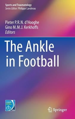 The Ankle in Football by D'Hooghe, Pieter P. R. N.