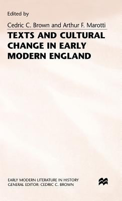 Texts and Cultural Change in Early Modern England by Brown, Cedric C.