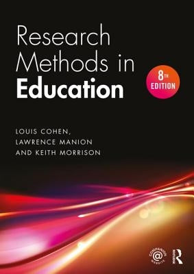Research Methods in Education by Cohen, Louis