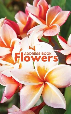 Address Book Flowers by Us, Journals R.