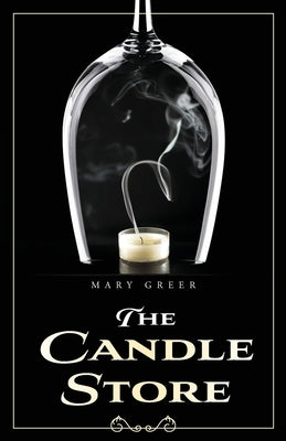 The Candle Store by Greer, Mary