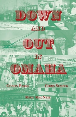 Down and Out in Omaha by Parks, Conon
