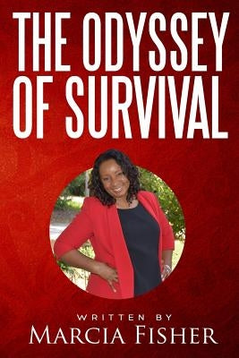 The Odyssey Of Survival by Fisher, Marcia