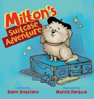 Milton's Suitcase Adventure by DiStefano, Diane