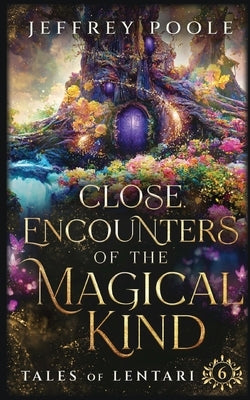 Close Encounters of the Magical Kind by Poole, Jeffrey