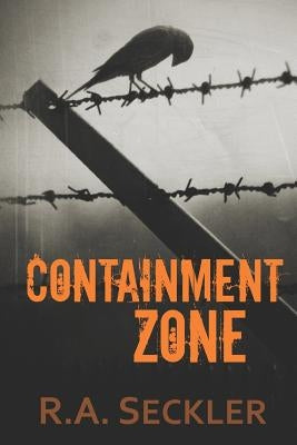 Containment Zone by Seckler, R. a.