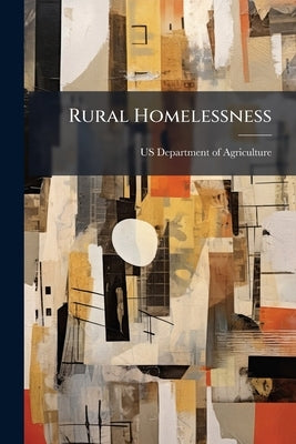 Rural Homelessness by Us Department of Agriculture (Usda)