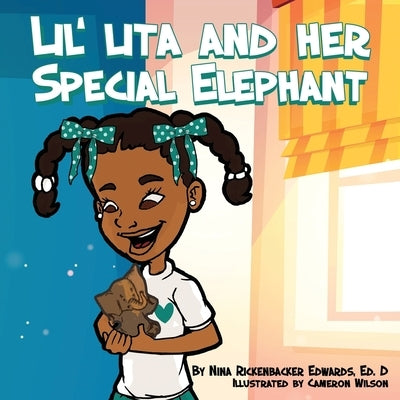 Lil' Lita and her Special Elephant by Wilson, Cameron