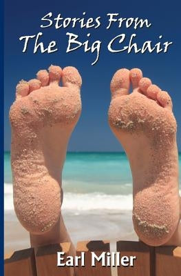 Stories From The Big Chair by Miller, Earl